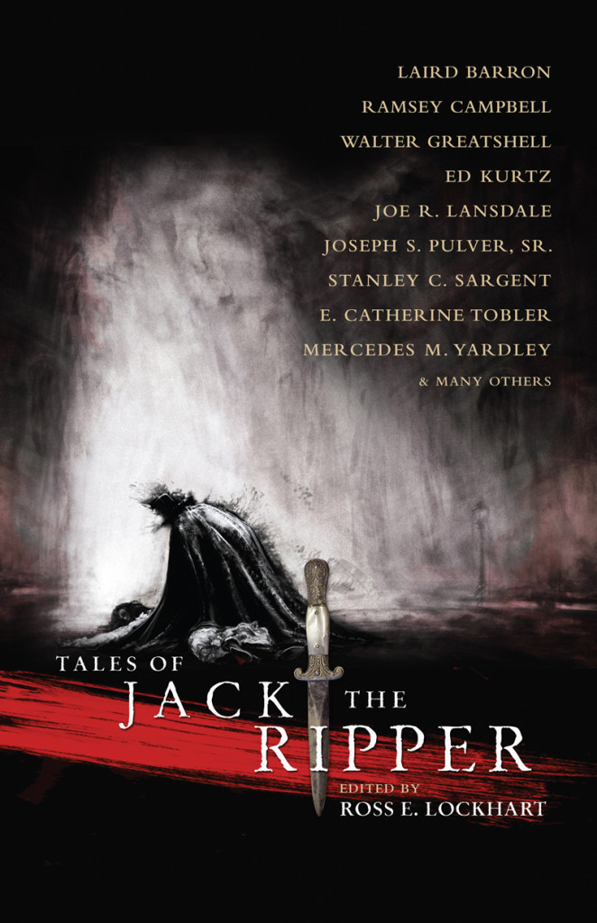 Tales of Jack the Ripper edited by Ross E. Lockhart