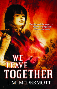 We Leave Together by J. M. McDermott