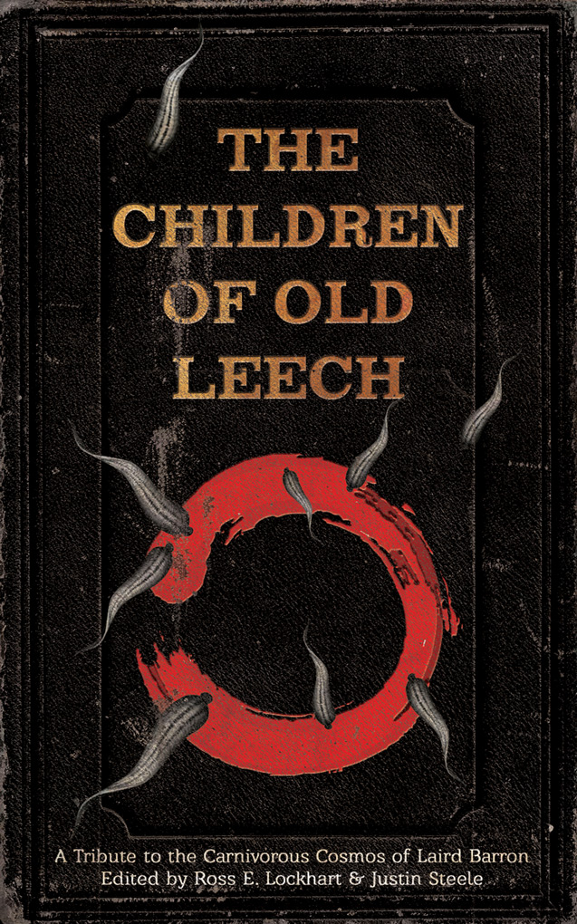 The Children of Old Leech: A Tribute to the Carnivorous Cosmos of Laird Barron