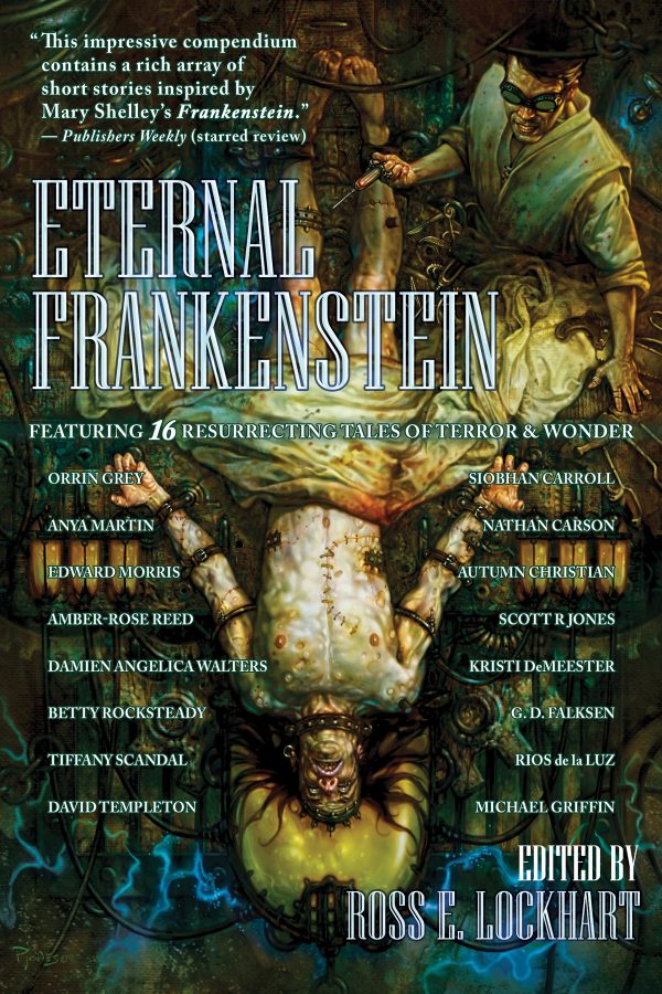Eternal Frankenstein edited by Ross E Lockhart