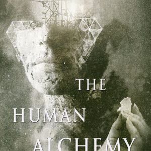 The Human Alchemy by Michael Griffin