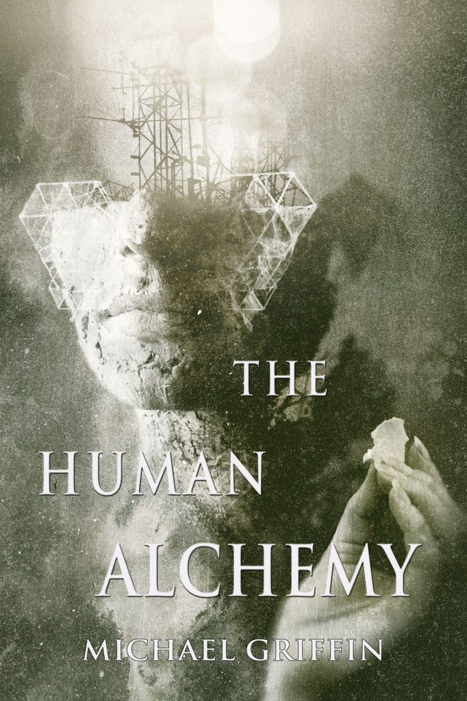 The Human Alchemy by Michael Griffin