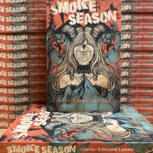 Smoke Season by Carrie-Edmund Laben